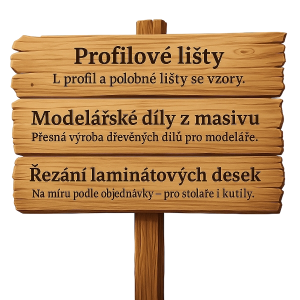 Dřevěná cedule s textem Profilové lišty, Modelářské díly z masivu, Řezání laminátových desek